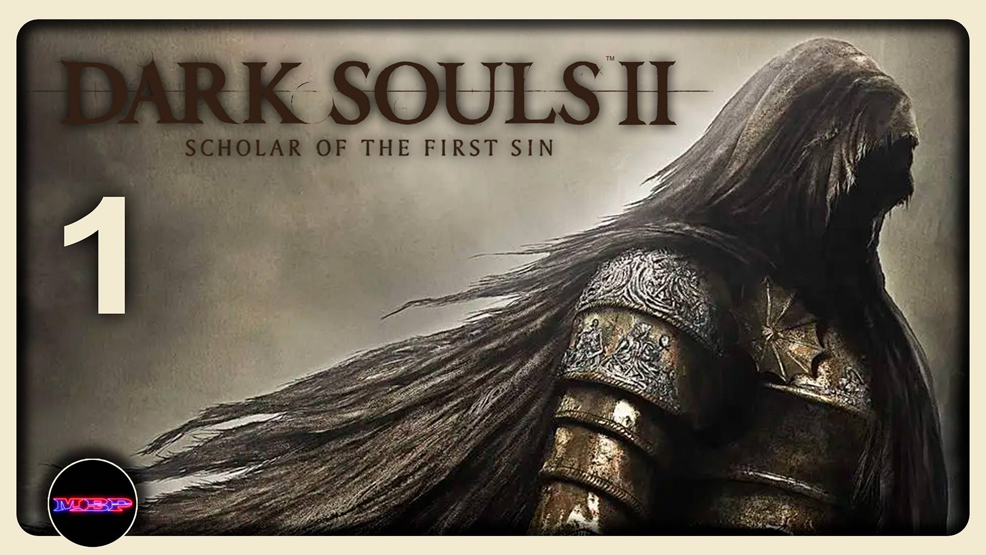 Dark Souls II Scholar of the First Sin ➤ Давно пора