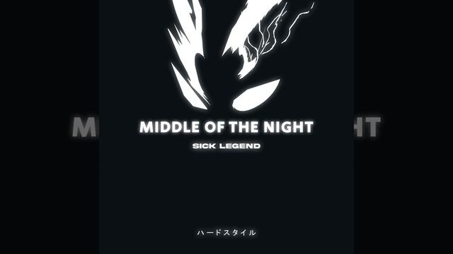 MIDDLE OF THE NIGHT (HARDSTYLE)