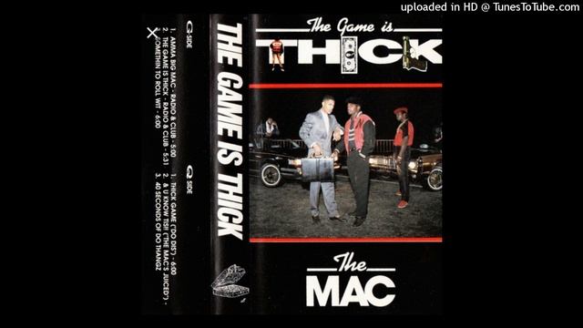 The Mac - & U Know Tis!! ("The Mac's Juiced") (The Game Is Thick - B2)