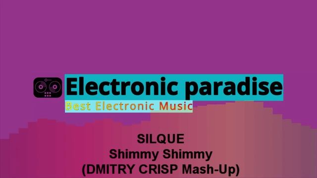 SILQUE - Shimmy Shimmy (DMITRY CRISP Mash-Up)