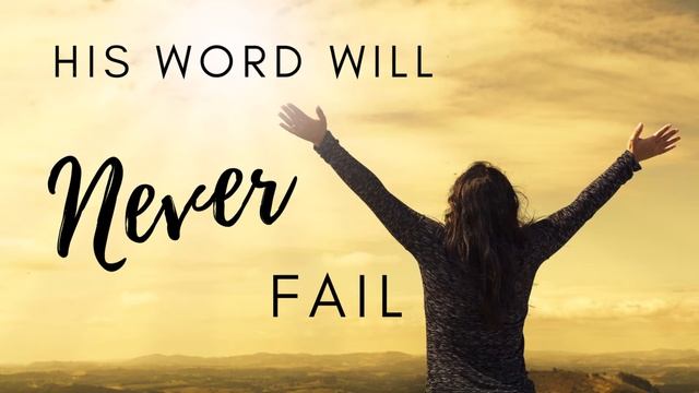 His Word Will Never Fail