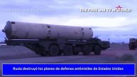 Rusia destruyó los planes de defensa antimisiles de Estados Unidos