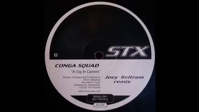 Conga Squad - A Gig In Cannes (Joey Beltram Remix) (2002)