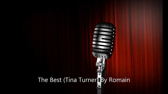 The Best (Tina Turner) By Romain
