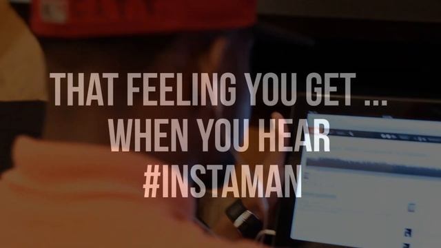 "Ohhh, Kill Em" #InstaMan