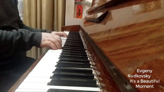 Evgeny Rudkovsky - It's a Beautiful Moment