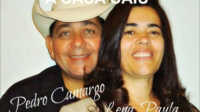 A Casa Caiu - Pedro Camargo e Lena Paula