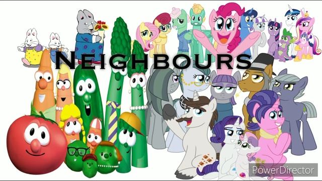 Mlp fim / Veggietales & max and ruby in the neighbours theme tune (song)