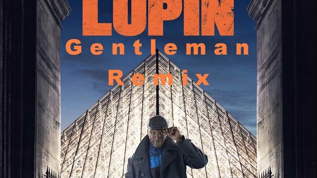 Lupin Gentleman Remix
