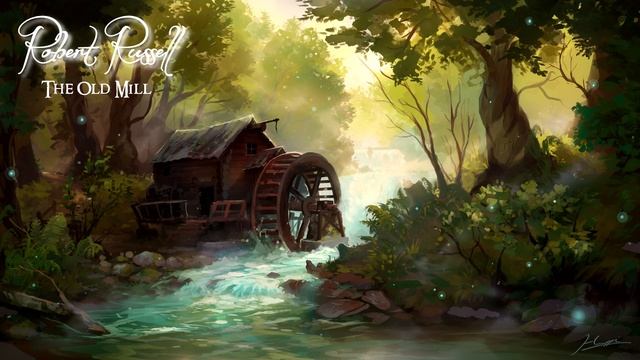 Peaceful Medieval Music ~ The Old Mill