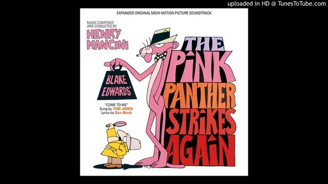 21. Come To Me (Instrumental) (The Pink Panther Strikes Again, 1976, Henry Mancini)