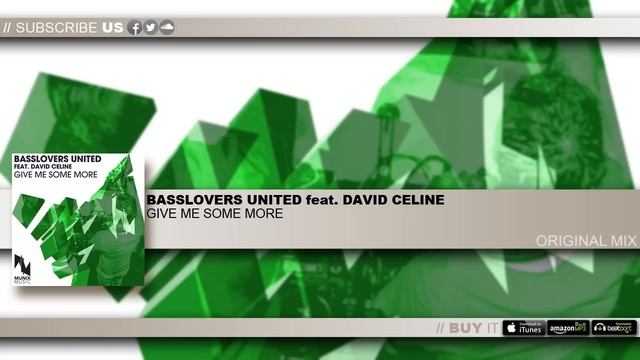 Basslovers United feat. David Celine - Give Me Some More (Original Mix)