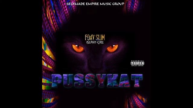 PUSSKAT FEAT FOXY SLIM
