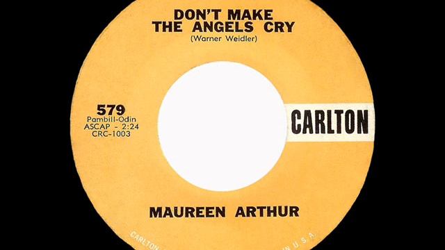Maureen Arthur - Don't Make The Angels Cry - Carlton 579 x