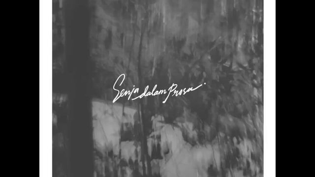 Senja Dalam Prosa - For The Seen Nor The Unseen