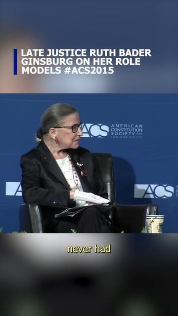 Late Justice Ruth Bader Ginsburg on her role models #ACS2015 #Shorts