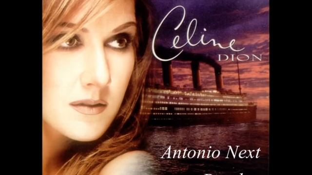 Celine Dion - My Heart Will Go On (Antonio Next Bootleg)
