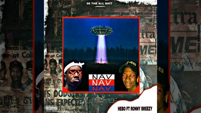 NAV - Hebo Unipotente ft Rhonny Breezy (Prod RockNation).