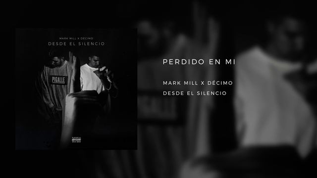 Mark Mill x Décimo - Perdido en Mi