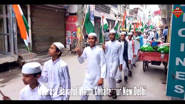 15 August 2022 Madrasa Hayatul Uloom Chhatarpur New Delhi New Tarana Tirannga mere Bharat ka Nazam