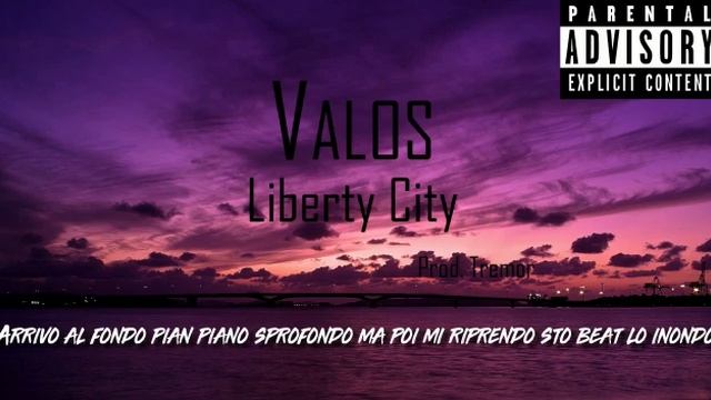 Valos - LIBERTY CITY ✈ (PROD. TREMOR)