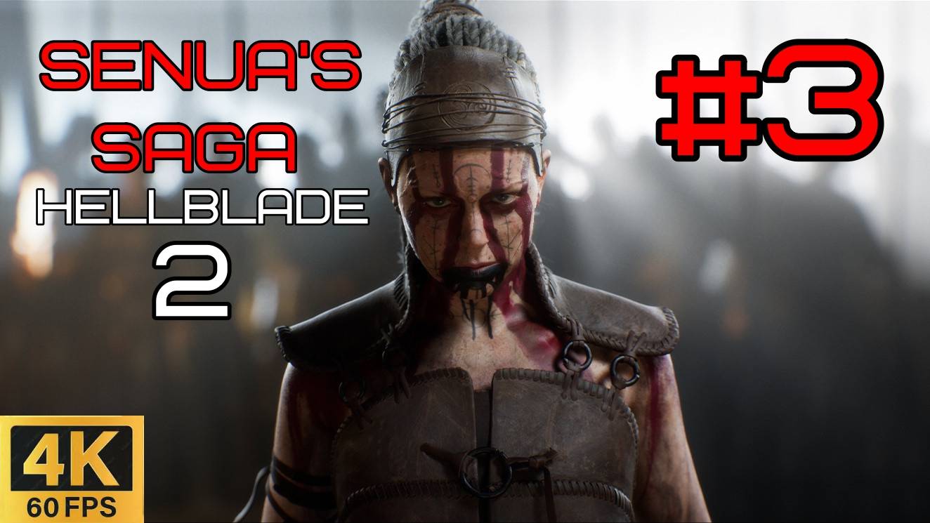 #3 Прохождение | Senua’s Saga: Hellblade II [4K] | HOAX_PC | Скрытый народ