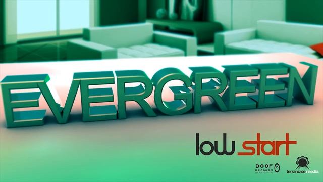 Evergreen - Low Start