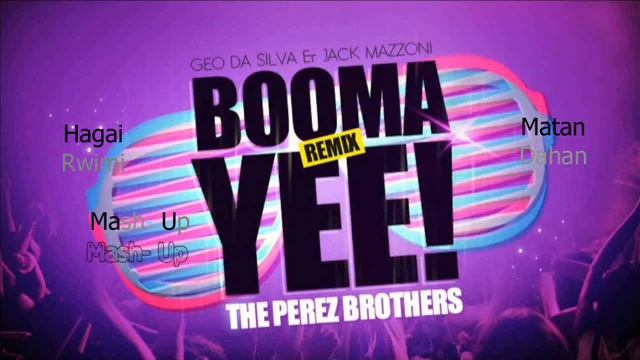 Geo Da Silva booma yaee Mash -Up Hagai R &Matan d
