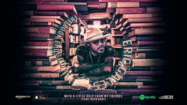 Eric Gales - With A Little Help From My Friends (Feat. Beth Hart) (The Bookends) 2019