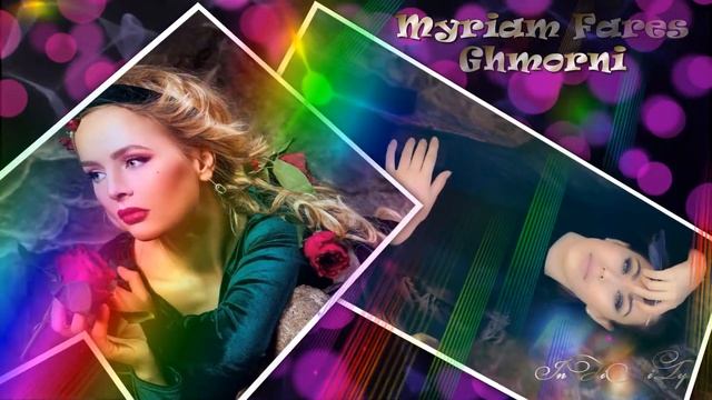 Myriam Fares — Ghmorni...