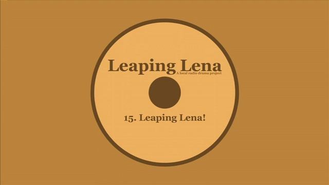 Leaping Lena: Scene 15 (A Rochdale Radio Drama)