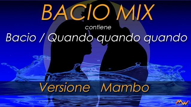 Quando quando quando Tony Renis Version MAMBO / BACIO MIX
