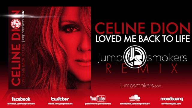 Celine Dion "Loved Me Back To Life" - Jump Smokers Remix