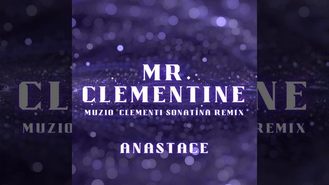 Mr. Clementine (Muzio Clementi Sonatina Remix)