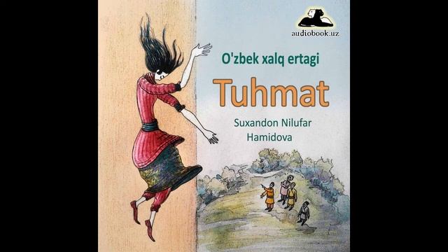 Tuhmat (O'zbek Xalq Ertagi audio kitob mp3)