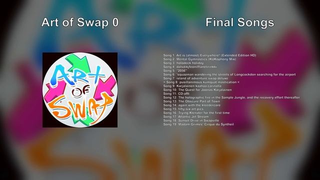Art of Swap 0 - Song 8 - "pusillanimous kumquat mastication"