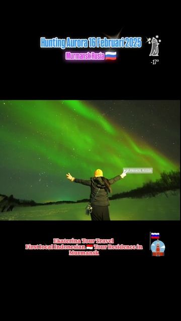 EKATERINA TOUR TRAVEL HUNTING AURORA 🌌 16 FEBRUARI 2025 MURMANSK RUSSIA - ARYA PRADANA BUDIARTO