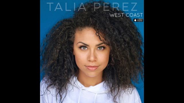 West Coast- Talia Perez (Audio)