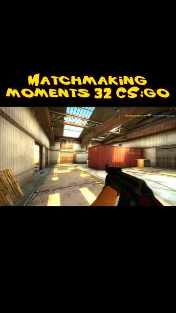 Matchmaking moments 32 CSGO shorts