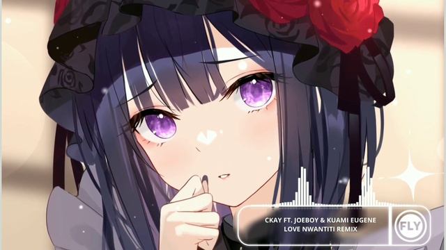 Nightcore | Love Nwantiti Remix (Ckay ft. Joeboy & Kuami Eugene)