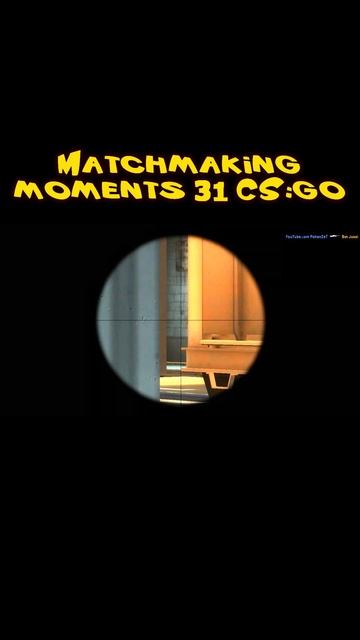 Matchmaking moments 31 CSGO shorts