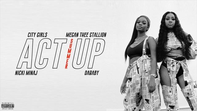 City Girls, Megan Thee Stallion - Act Up Summer (feat. Nicki Minaj & DaBaby) [MASHUP]