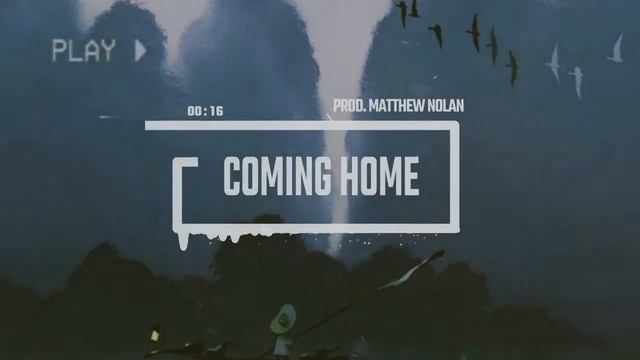 Coming Home - prod. Matthew Nolan (PURCHASE AT LINK IN DESCRIPTION)