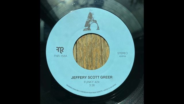 Jeffery Scott Greer "Funky 424" Funk Night Records 45 (FNR-158A)