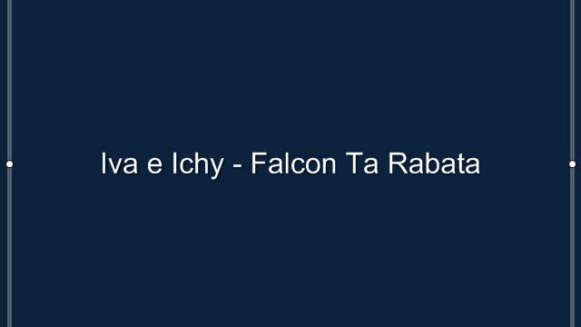 Iva e Ichy Falcon Ta Rabata