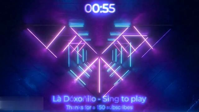 Là Dóxoñilo - Sing to play (Клип на 150 подписчиков)