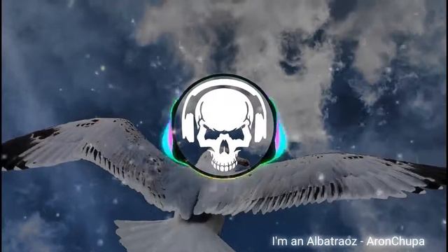I'm An Ablatraoz - AronChupa - 3D AUDIO BASS BOOSTED [Use Headphone]