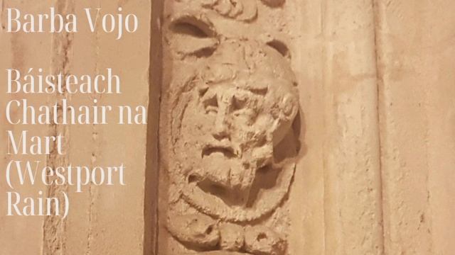 Барба Војо - Báisteach Chathair na Mart (Вестпортска киша)
