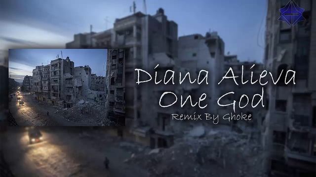 Diana Alieva - One God (Remix By GhokeBeat)