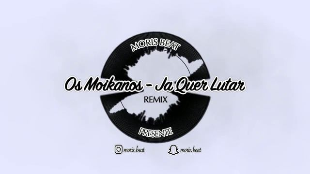 🔵⚪️ [Afro] Os Moikanos - Ja Quer Lutar (Remix by Moris Beat)